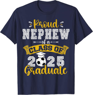 Proud Nephew of a Class of 2025 Graduate Soccer Senior 25 T-Shirt - T-Shirt | Navy