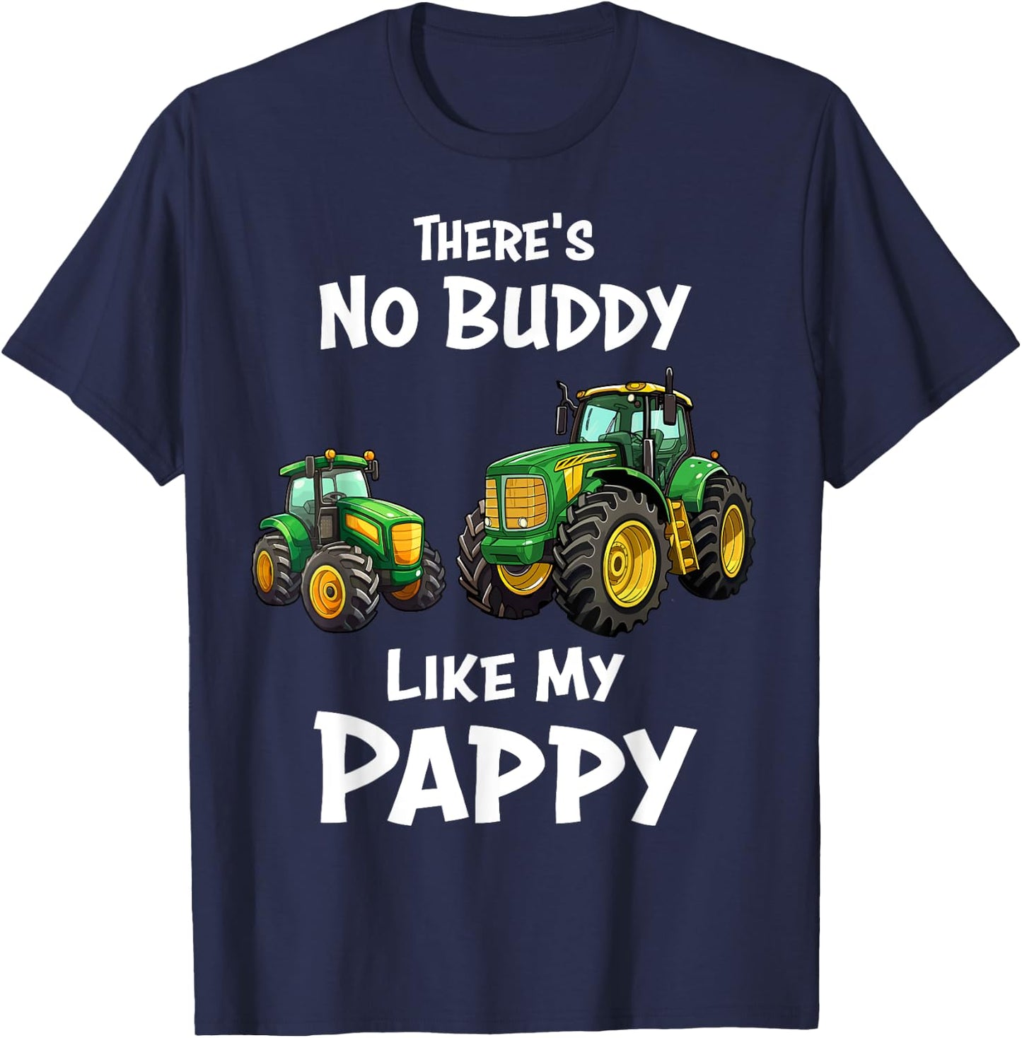 There's No Buddy Like My Pappy Tractor Matching Family T-Shirt - T-Shirt | Navy