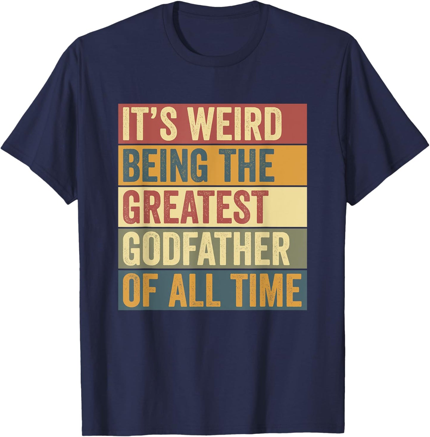 Greatest Godfather Funny Saying T-Shirt - T-Shirt | Navy