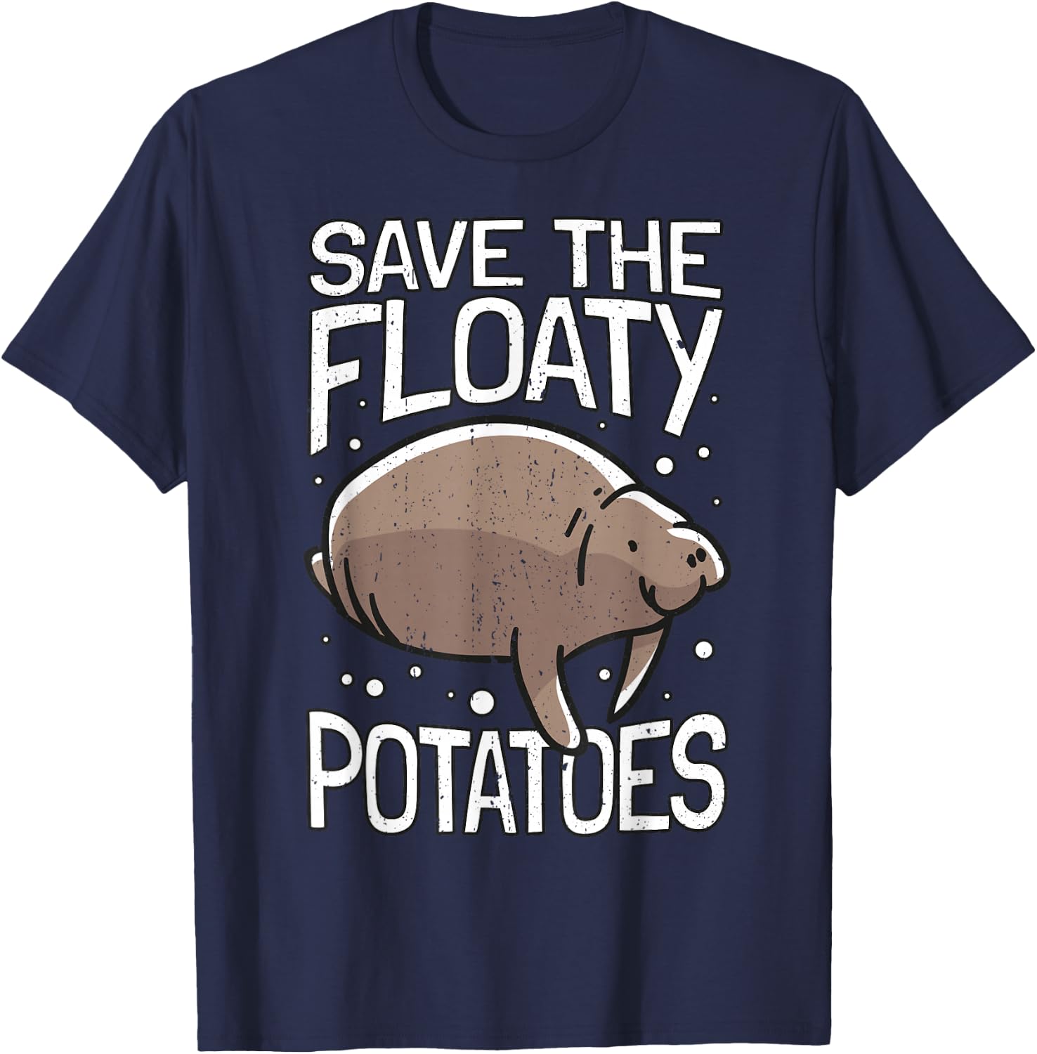 Funny Manatee I Save The Floaty Potatoes I Manatee T-Shirt - T-Shirt | Navy