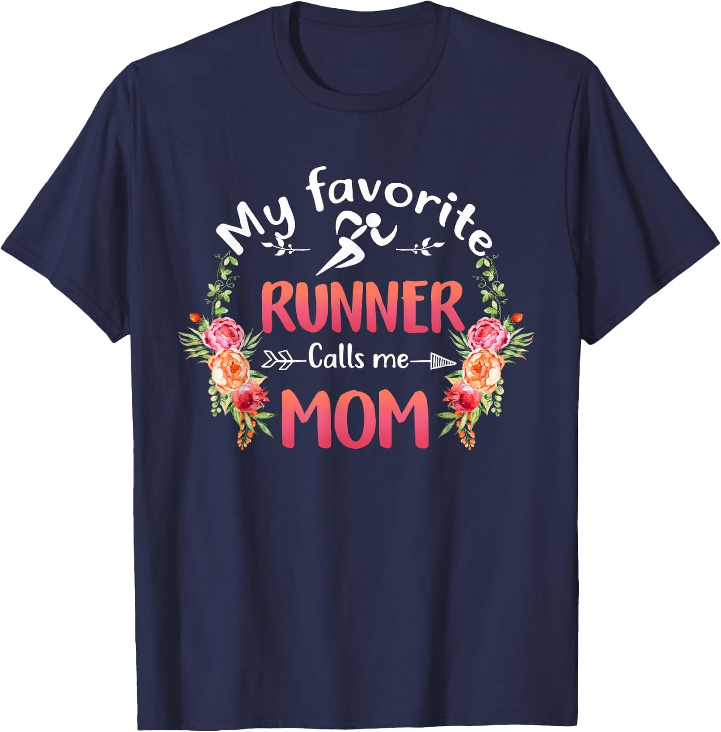 My Favorite Runner Calls Me Mom Flower Running Mother's Day T-Shirt - T-Shirt | Navy