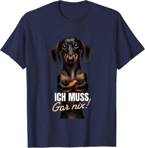with German Text "Ich muss gar nix" (Dackel Teckel), black T-Shirt - T-Shirt | Navy