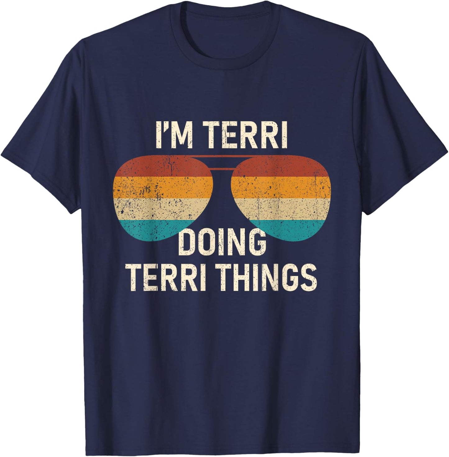 I'm Terri Doing Terri Things Retro Sunglass Personalized T-Shirt - T-Shirt | Navy
