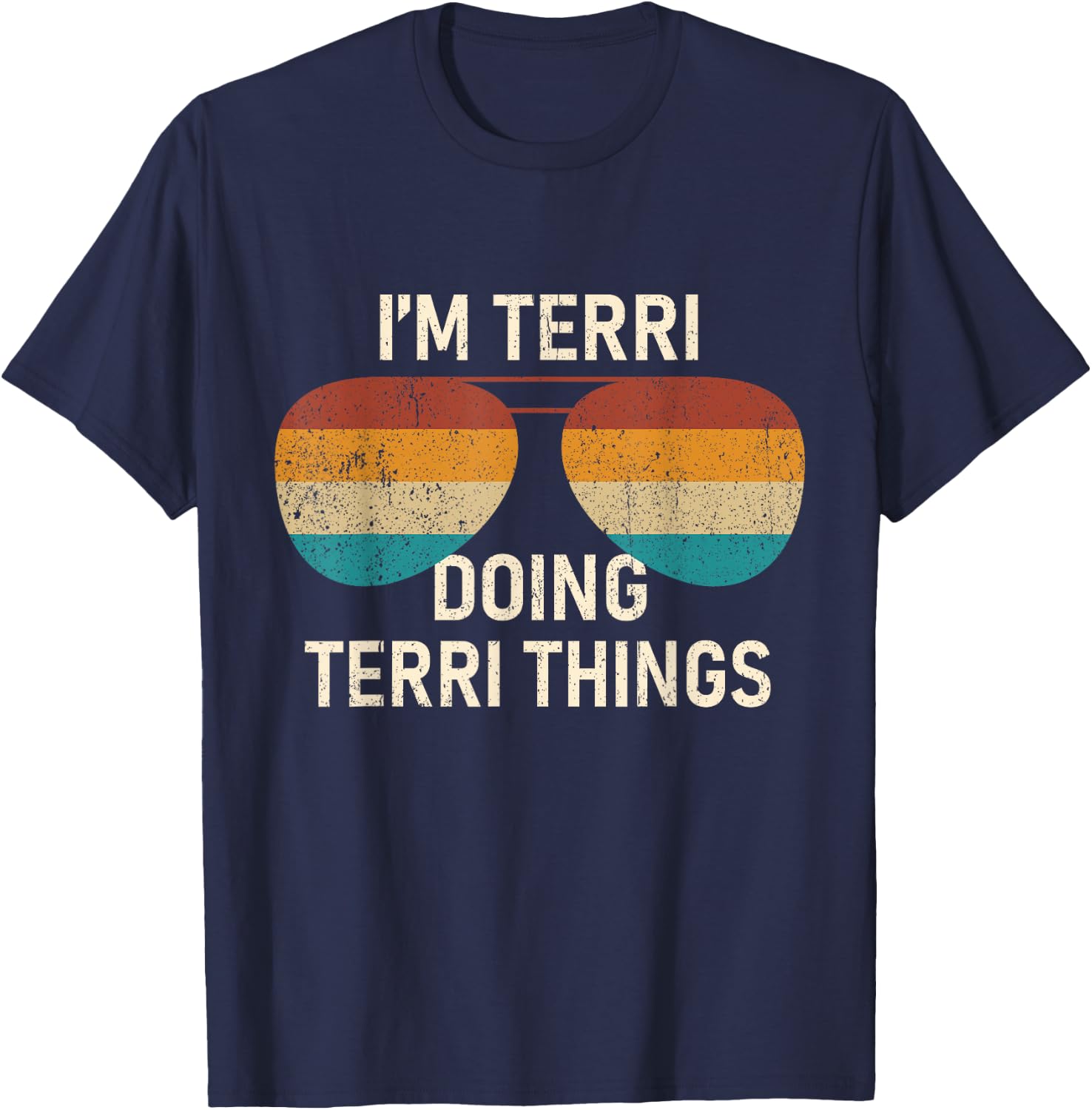 I'm Terri Doing Terri Things Retro Sunglass Personalized T-Shirt - T-Shirt | Navy