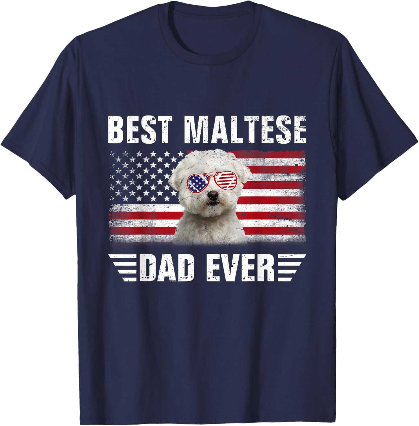 American Flag Best Maltese Dad Ever Dog Dad Fathers Day T-Shirt - T-Shirt | Navy