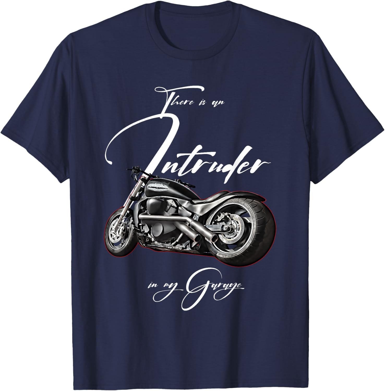 Intruder in the Garage, Biker, Motorcycle, Chopper, Muscle Bike , black T-Shirt - T-Shirt | Navy