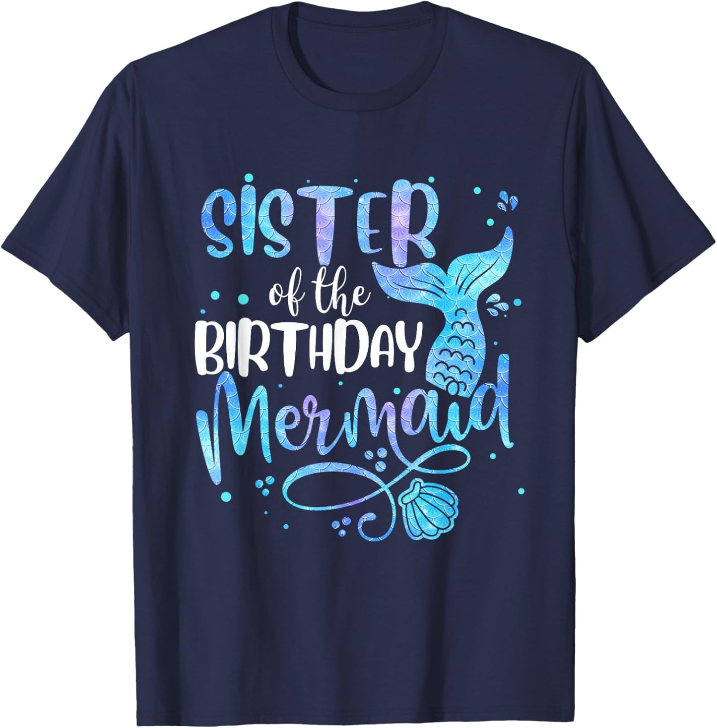 Sister Of The Birthday Mermaid Family Matching Party Squad T-Shirt - T-Shirt | Navy