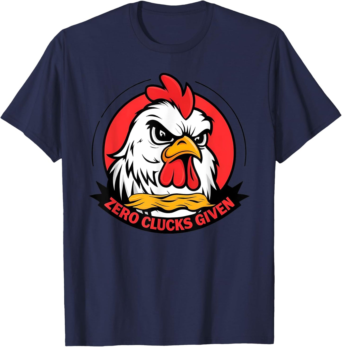 Zero Clucks Given Funny Angry Farm Hen T-Shirt - T-Shirt | Navy