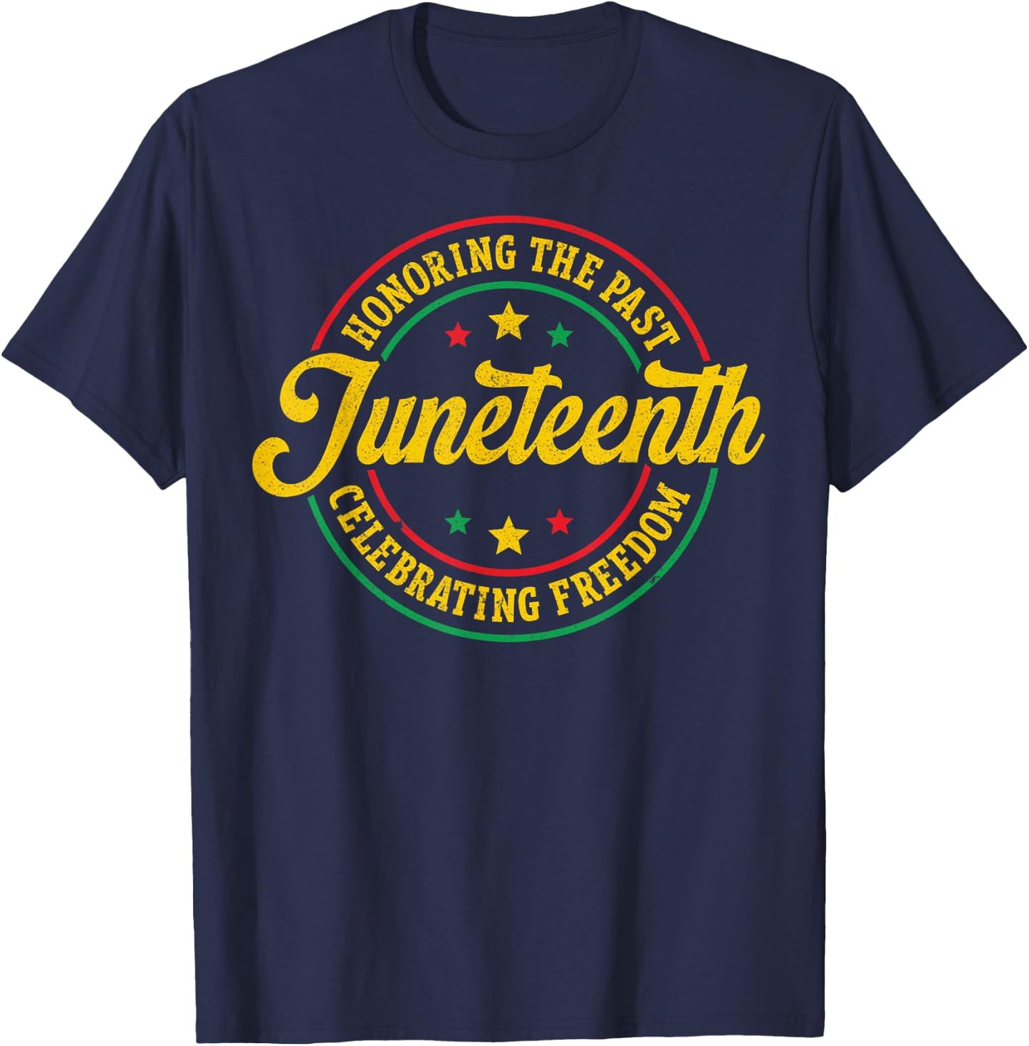 Honoring The Past Celebrating Freedom Junteenth 1865 T-Shirt - T-Shirt | Navy