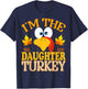 Thanksgiving I'm The Daughter Turkey Matching T-Shirt - T-Shirt | Navy