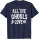 All the Ghouls Love Me, cute, funny boys Halloween . T-Shirt - T-Shirt | Navy