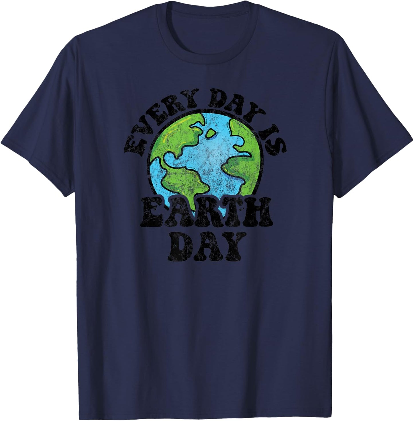 Every Day Is Earth Day T-Shirt - T-Shirt | Navy