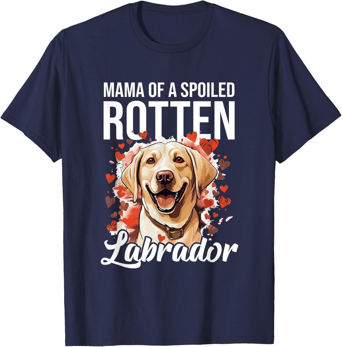 Labrador Dog Breed Pet - Mama of a Spoiled Rotten Labrador Women Kids T-Shirt - T-Shirt | Navy