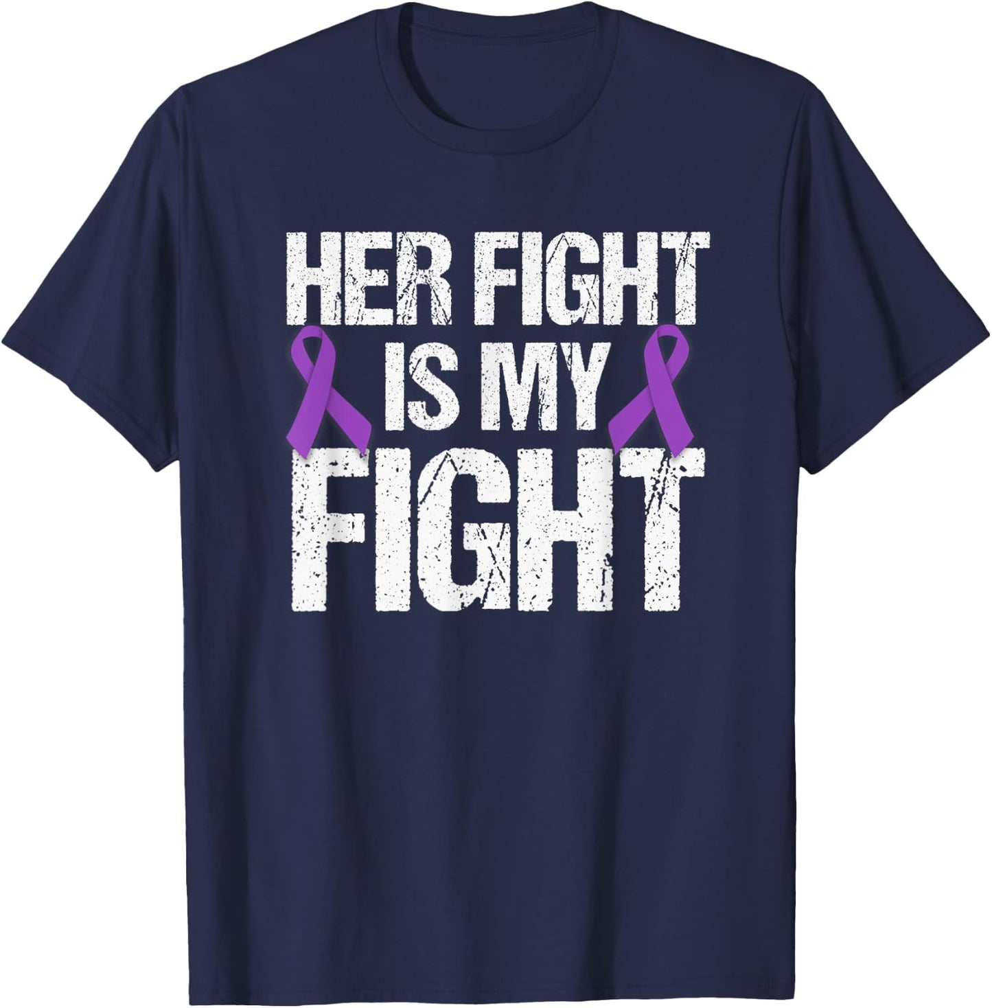 Her Fight Is My Fight Purple Ribbon Awareness Shirt T-Shirt - T-Shirt | Navy
