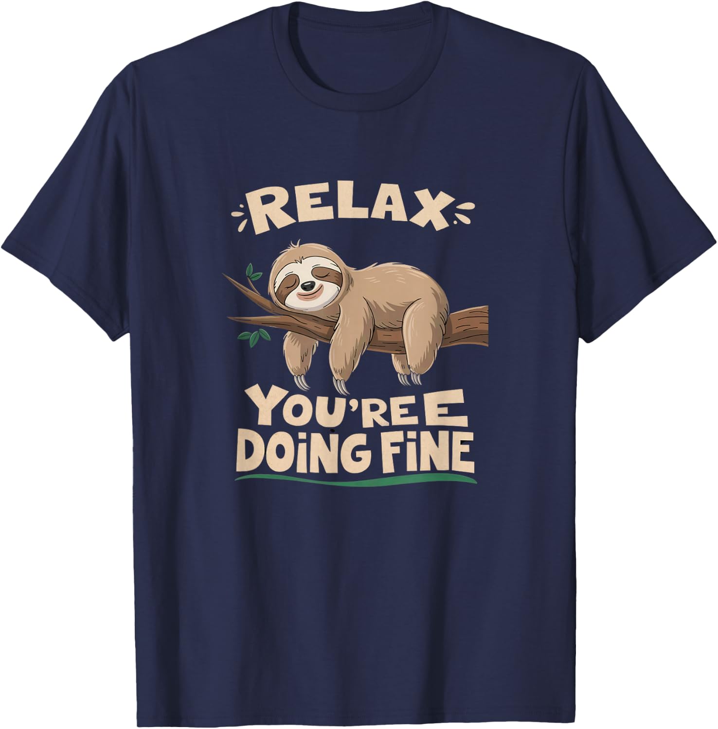 Funny Sloth Motivational Cute Lazy Positive Message Humor T-Shirt - T-Shirt | Navy