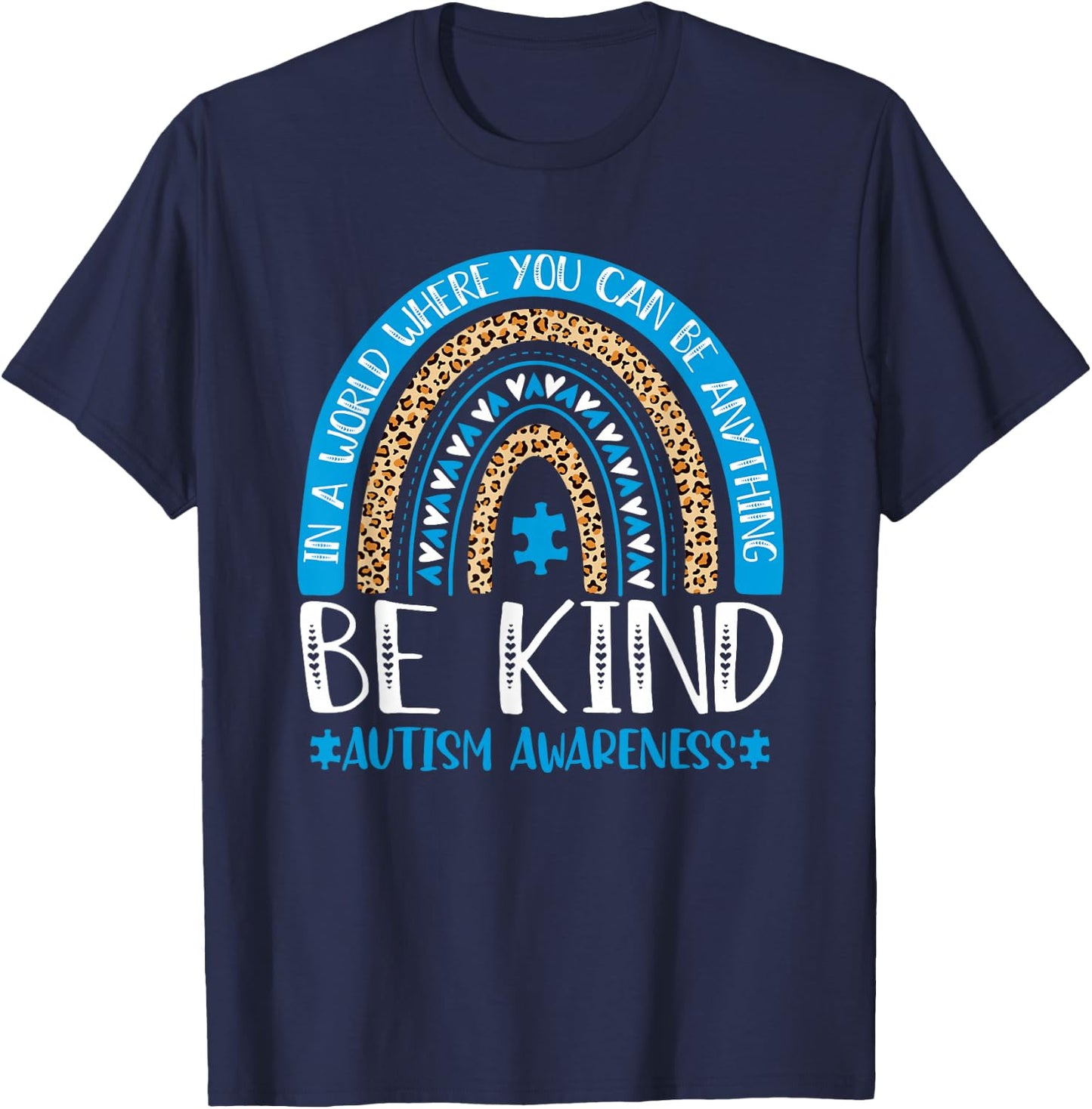 Be Kind Autism Awareness Blue Puzzle Leopard Rainbow Autism T-Shirt - T-Shirt | Navy