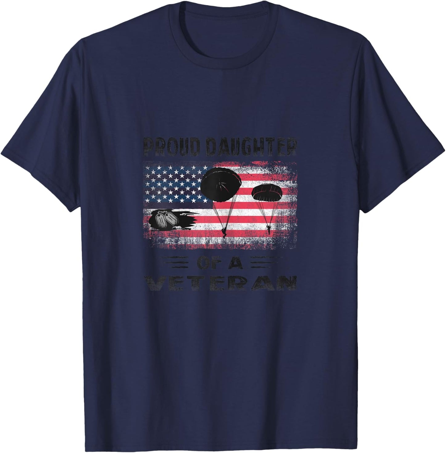 Airborne Infantry Paratrooper Proud Daughter of a Veteran T-Shirt - T-Shirt | Navy