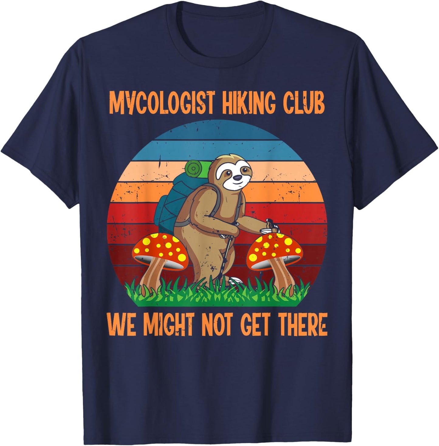 Funny Sloth Mushrooms Mycology Gifts, Mycologist Hiking Club T-Shirt - T-Shirt | Navy