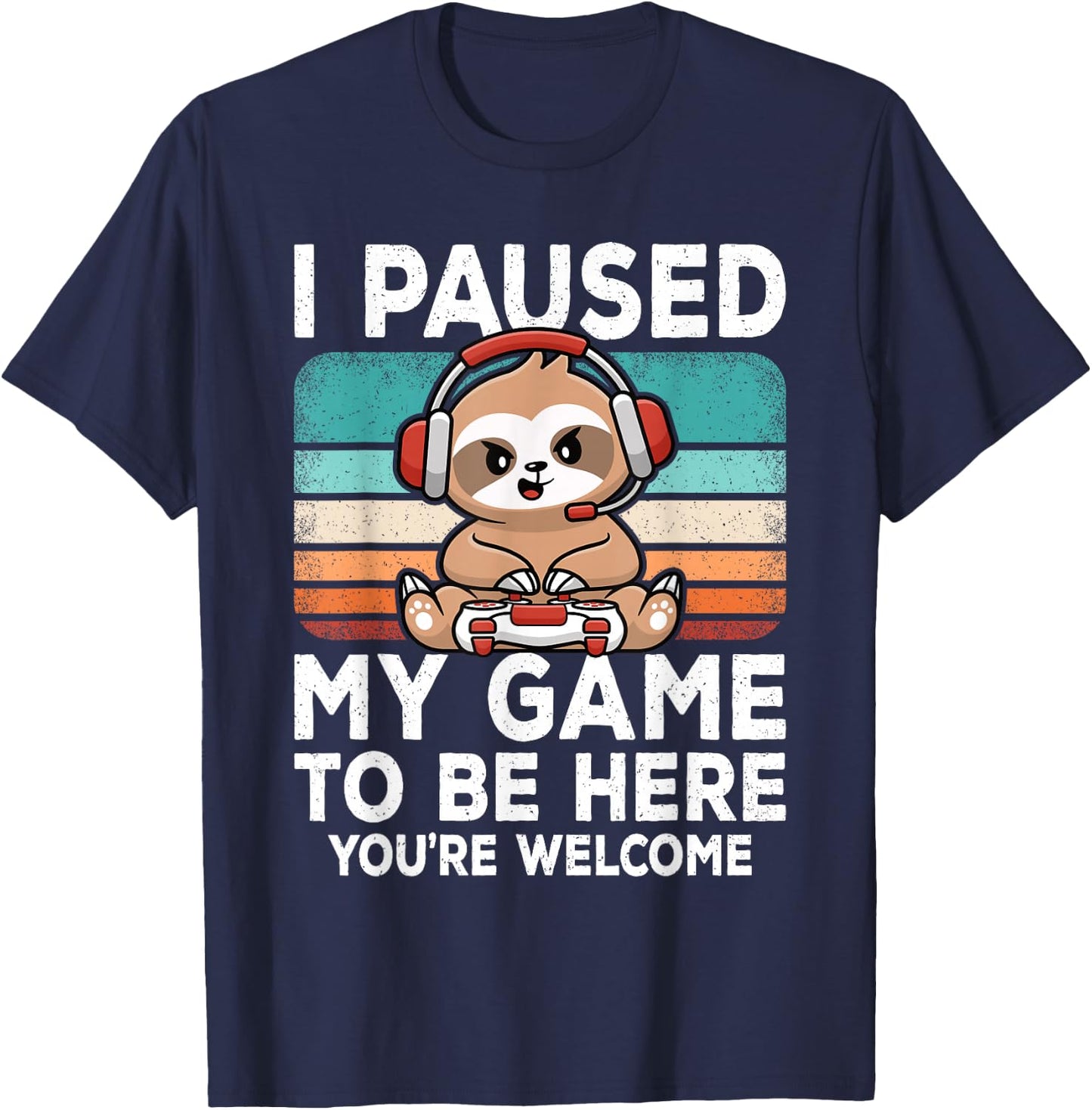 I Paused My Game To Be Here Video Games Gamer Gaming Boys T-Shirt - T-Shirt | Navy