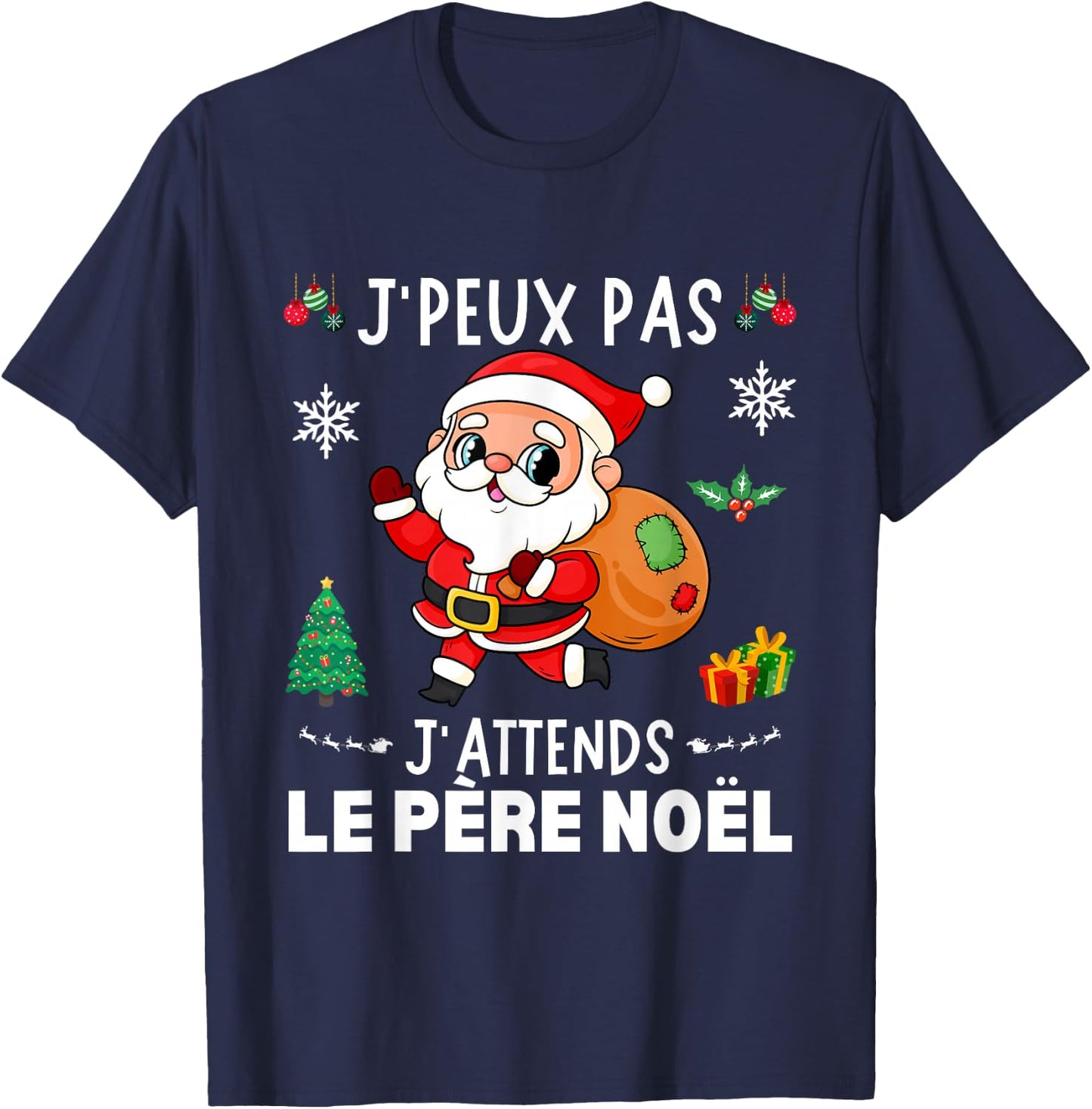 J'Peux Pas J'attends Le Père Noël Funny Merry Christmas , Black, S T-Shirt - T-Shirt | Navy