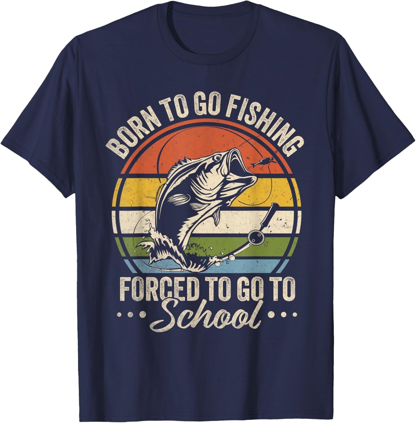 Funny Teen Boys Fishing Born To Go Fishing Forced School T-Shirt - T-Shirt | Navy
