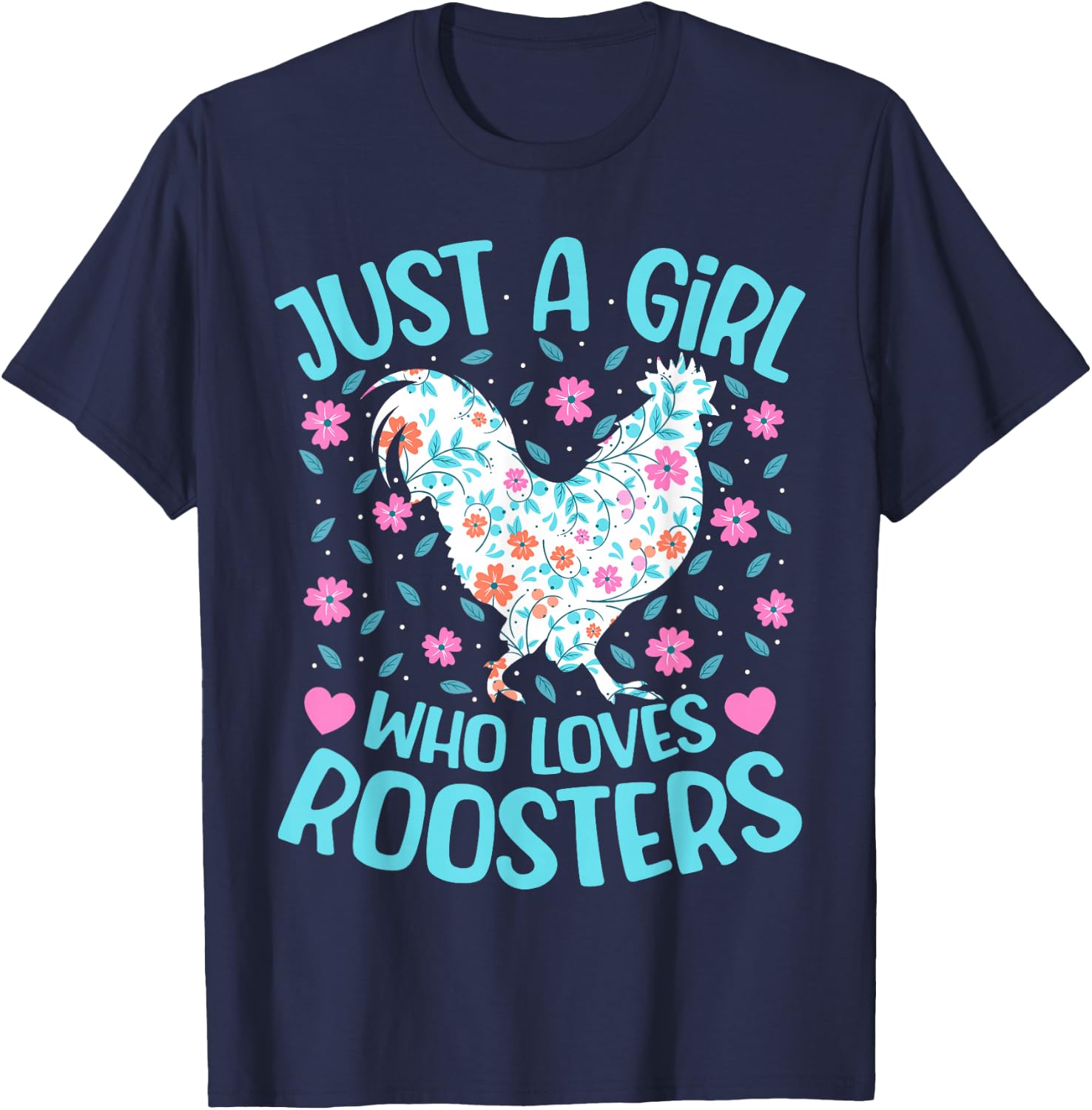 Just A Girl Who Loves Roosters Floral Women Girls Rooster T-Shirt - T-Shirt | Navy