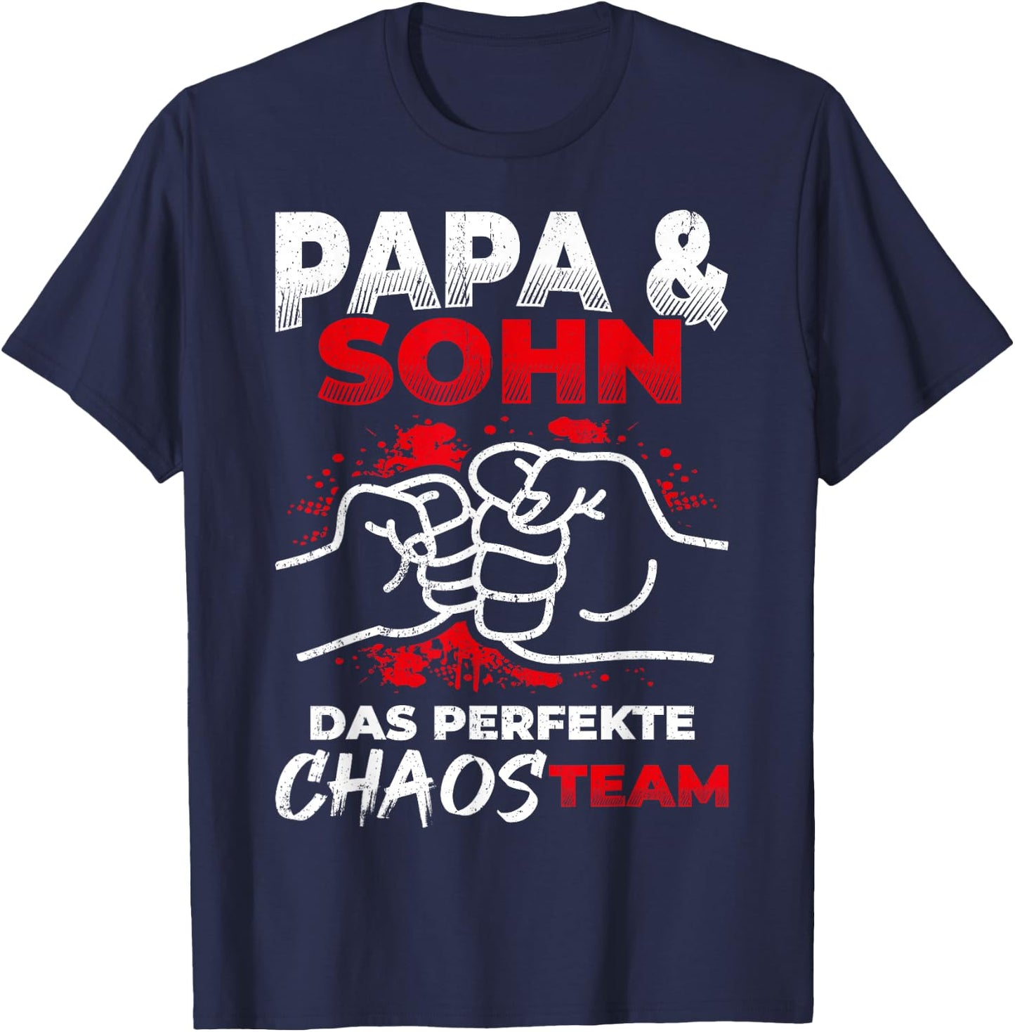 with German Text "Papa & Sohn Das Perfekte Chaos Team" [German Language], black T-Shirt - T-Shirt | Navy