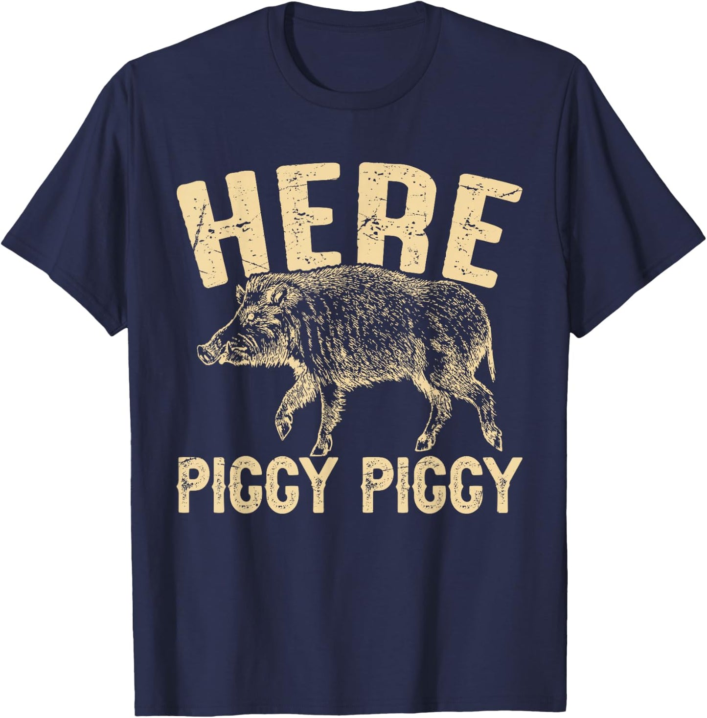 Here Piggy Piggy Funny Boar Hunting Vintage Hog Hunting T-Shirt - T-Shirt | Navy