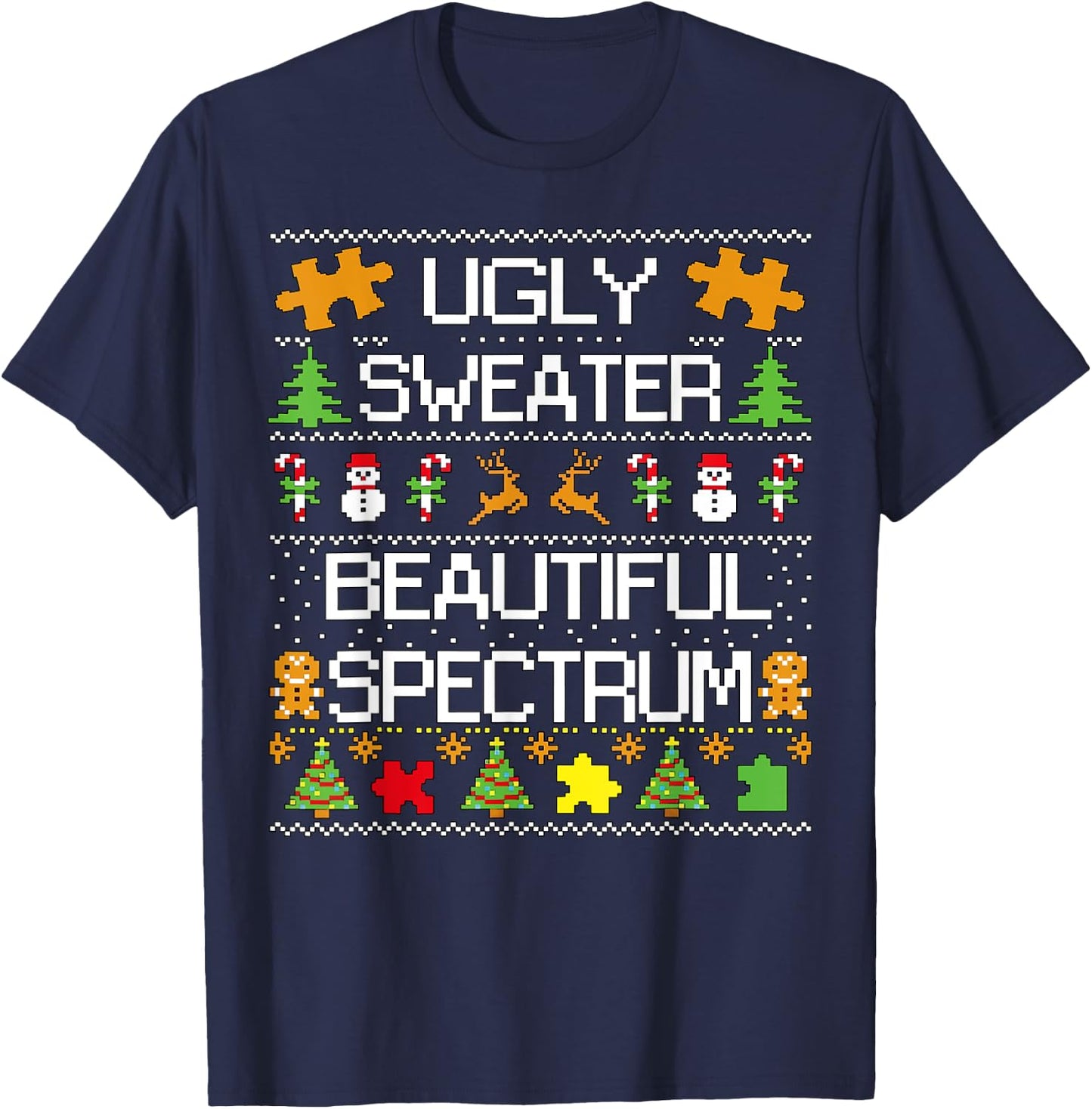 Autism Awareness Puzzle Ugly Sweater Xmas Beautiful Spectrum T-Shirt - T-Shirt | Navy