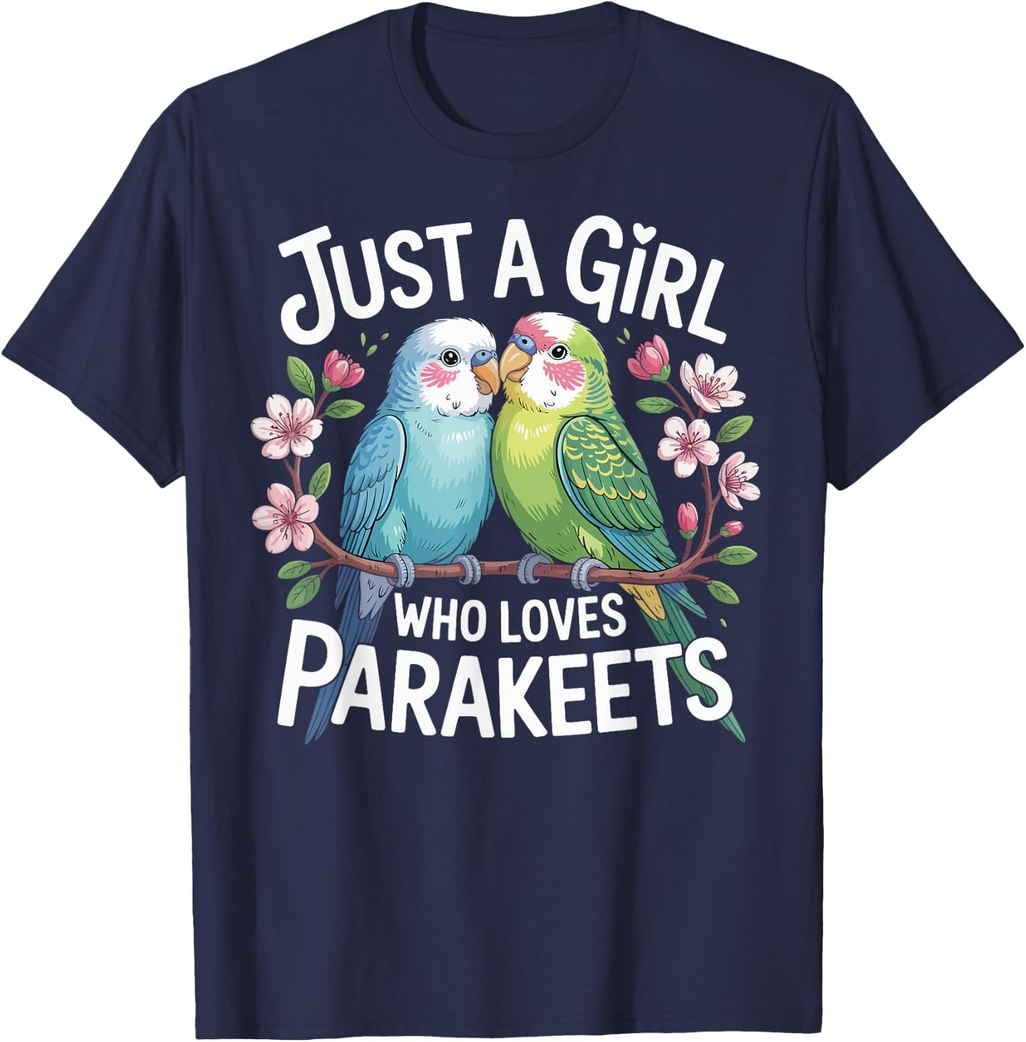 Just a Girl Who Loves Parakeets Cute Bird Gifts Girls Kids T-Shirt - T-Shirt | Navy