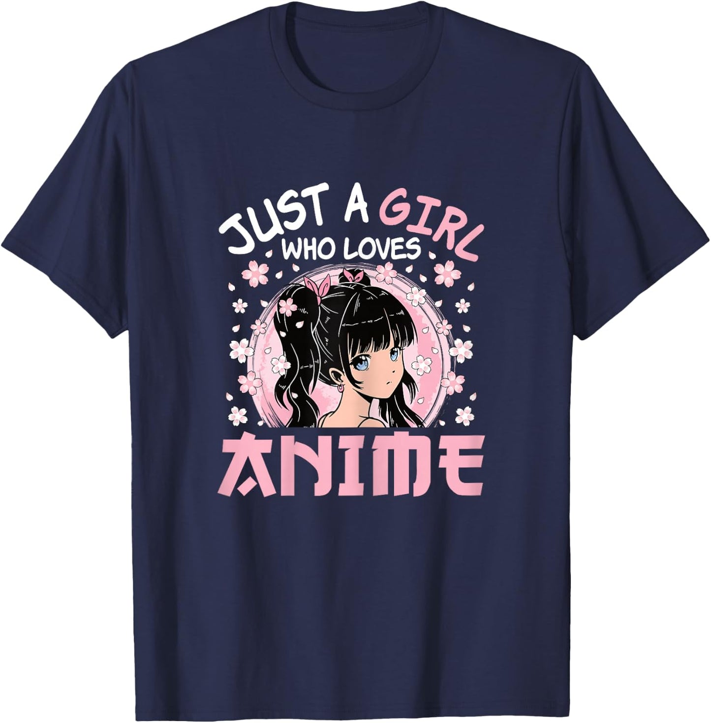 Just A Girl Who Loves Anime Cute Japanese Anime Otaku Women T-Shirt - T-Shirt | Navy