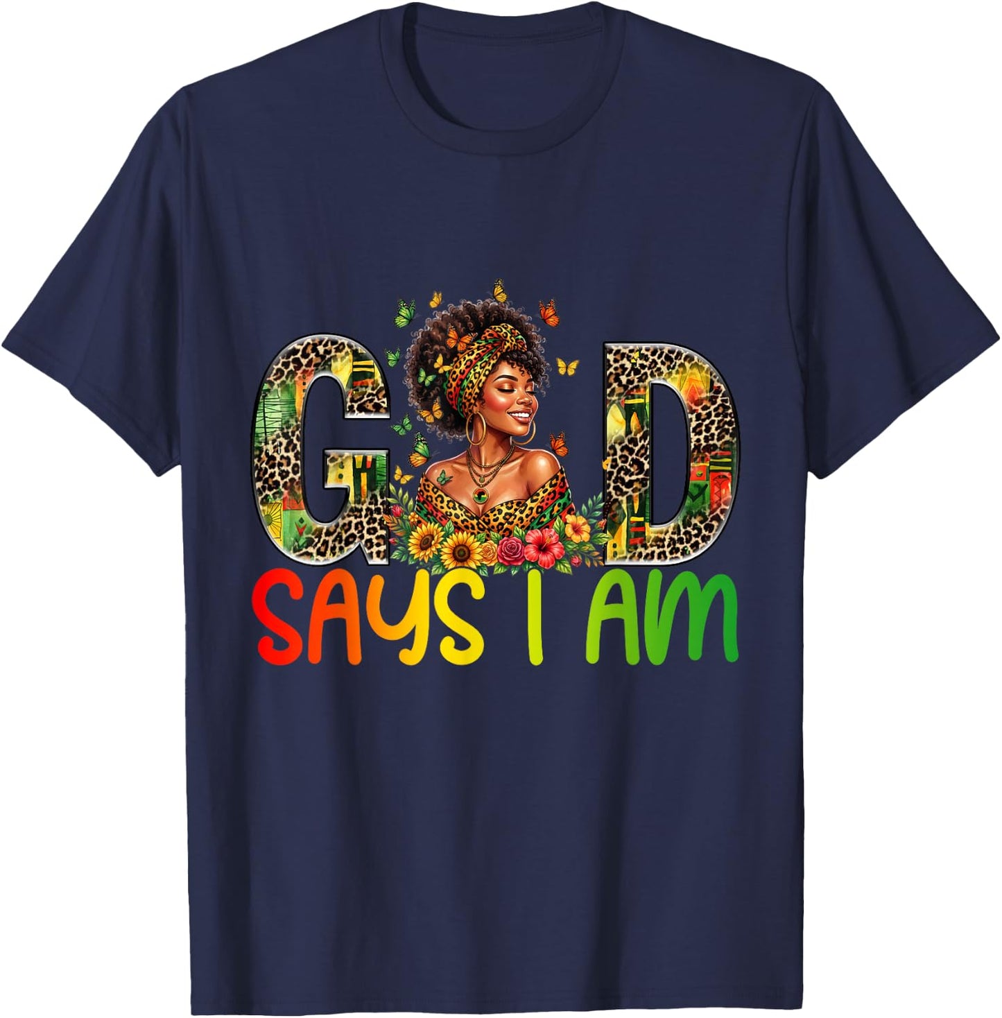 Juneteenth God Says I Am Black Women Black History Month T-Shirt - T-Shirt | Navy