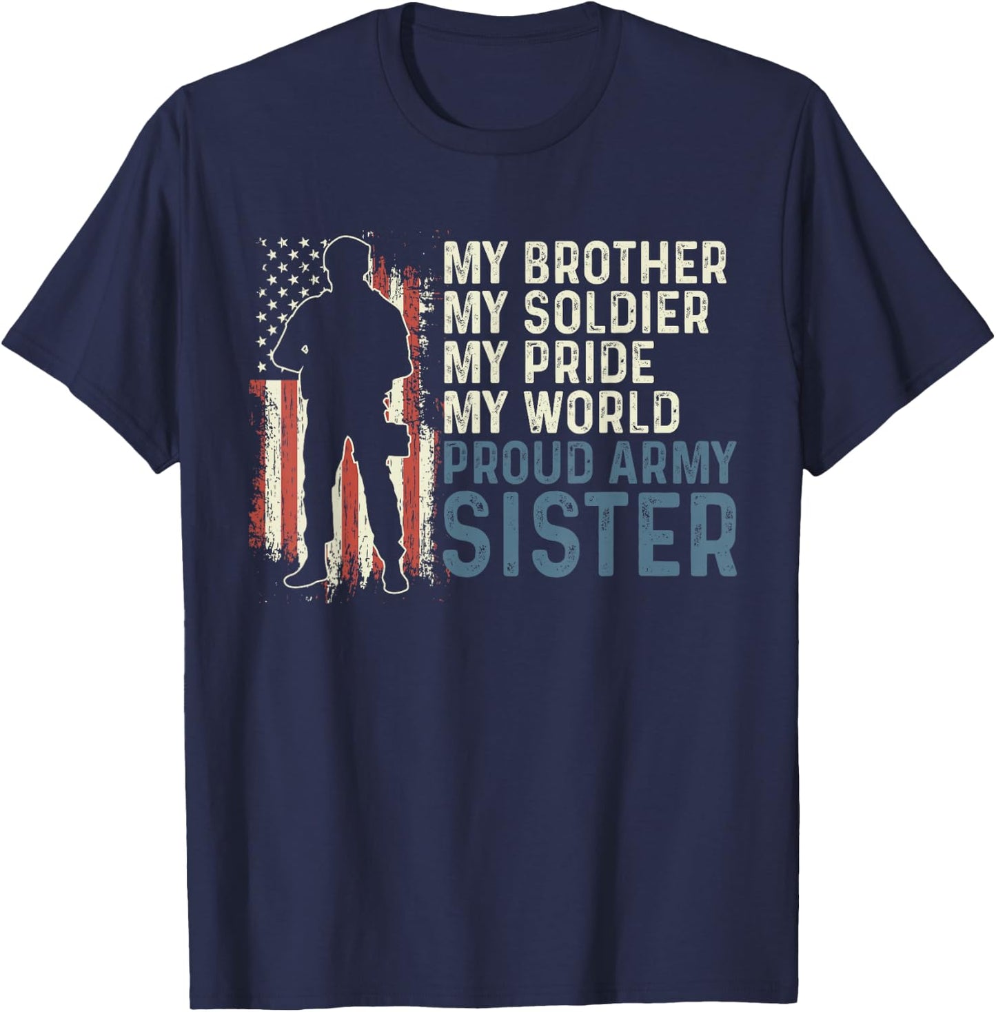 My Brother My Soldier Hero Proud Army Sister Women T-Shirt - T-Shirt | Navy