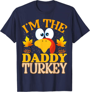 99 Gifts Thanksgiving I'm The Daddy Turkey Matching - Black, Small T-Shirt - T-Shirt | Navy