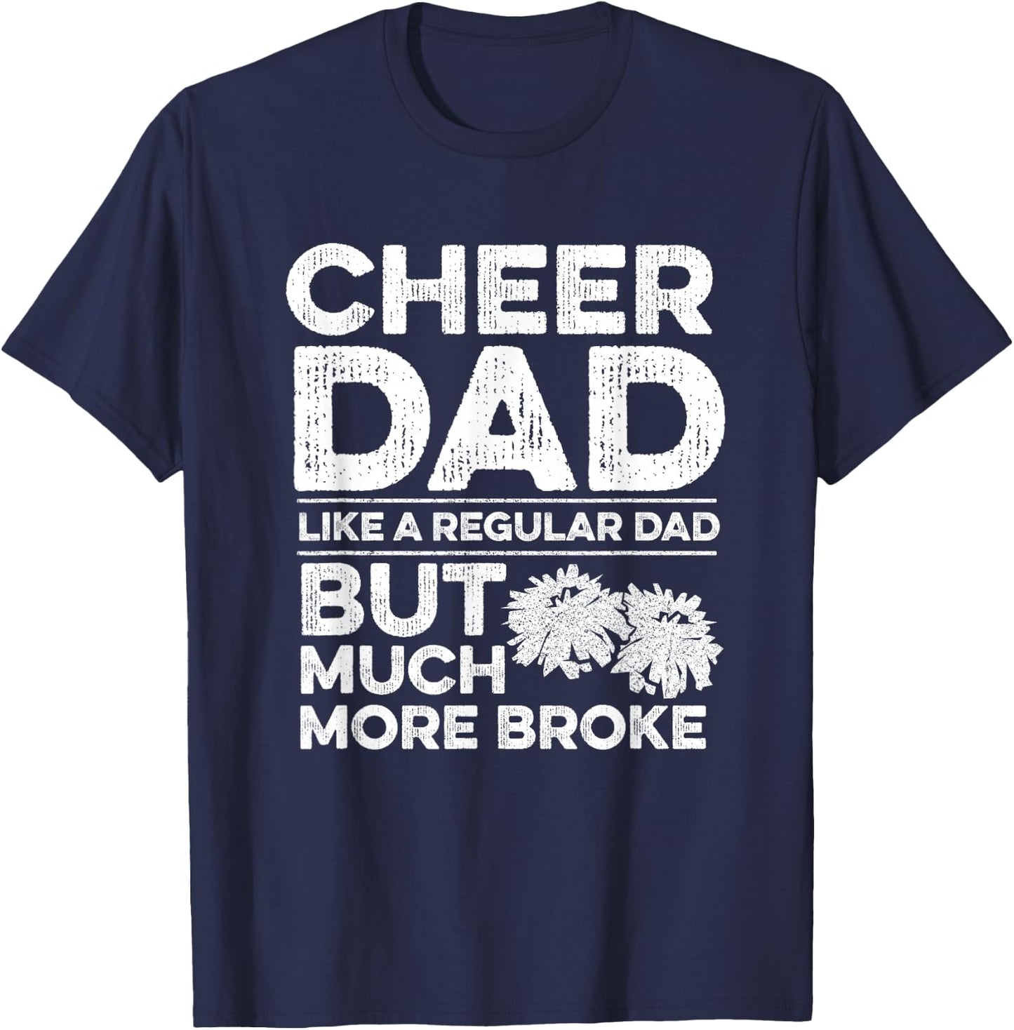 Cheer Dad Quote for your Cheerleading Dad T-Shirt - T-Shirt | Navy