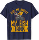Ask Me About My Fish Tank Aquarium Lovers Fish Tank T-Shirt - T-Shirt | Navy