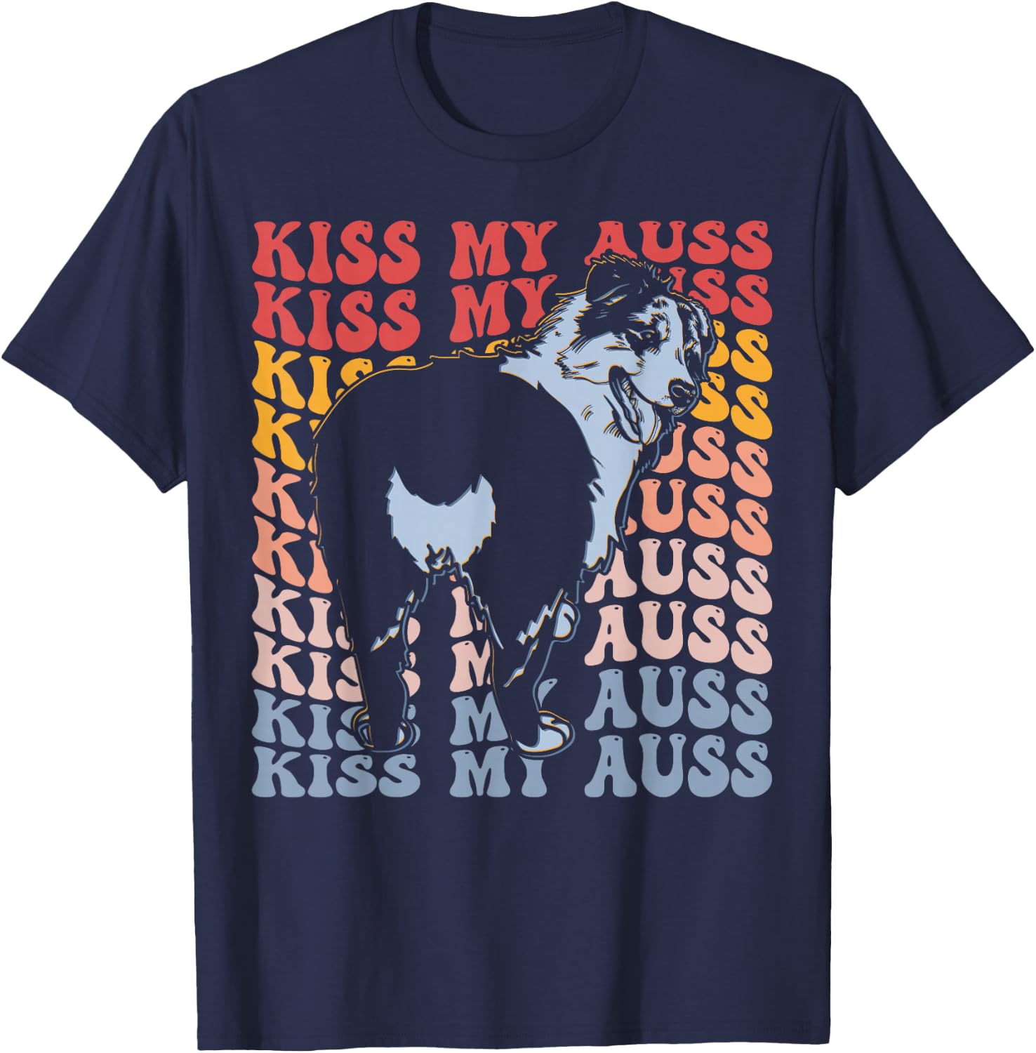 Kiss My Auss Groovy Australian Shepherd Dog Dog Lover T-Shirt - T-Shirt | Navy