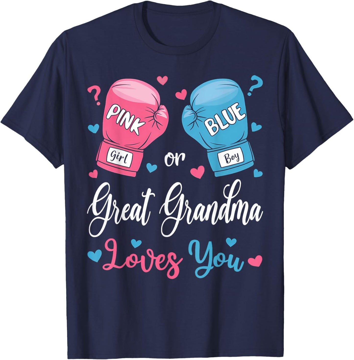 Pink Or Blue Great Grandma Loves You Boxing Gender Reveal T-Shirt - T-Shirt | Navy