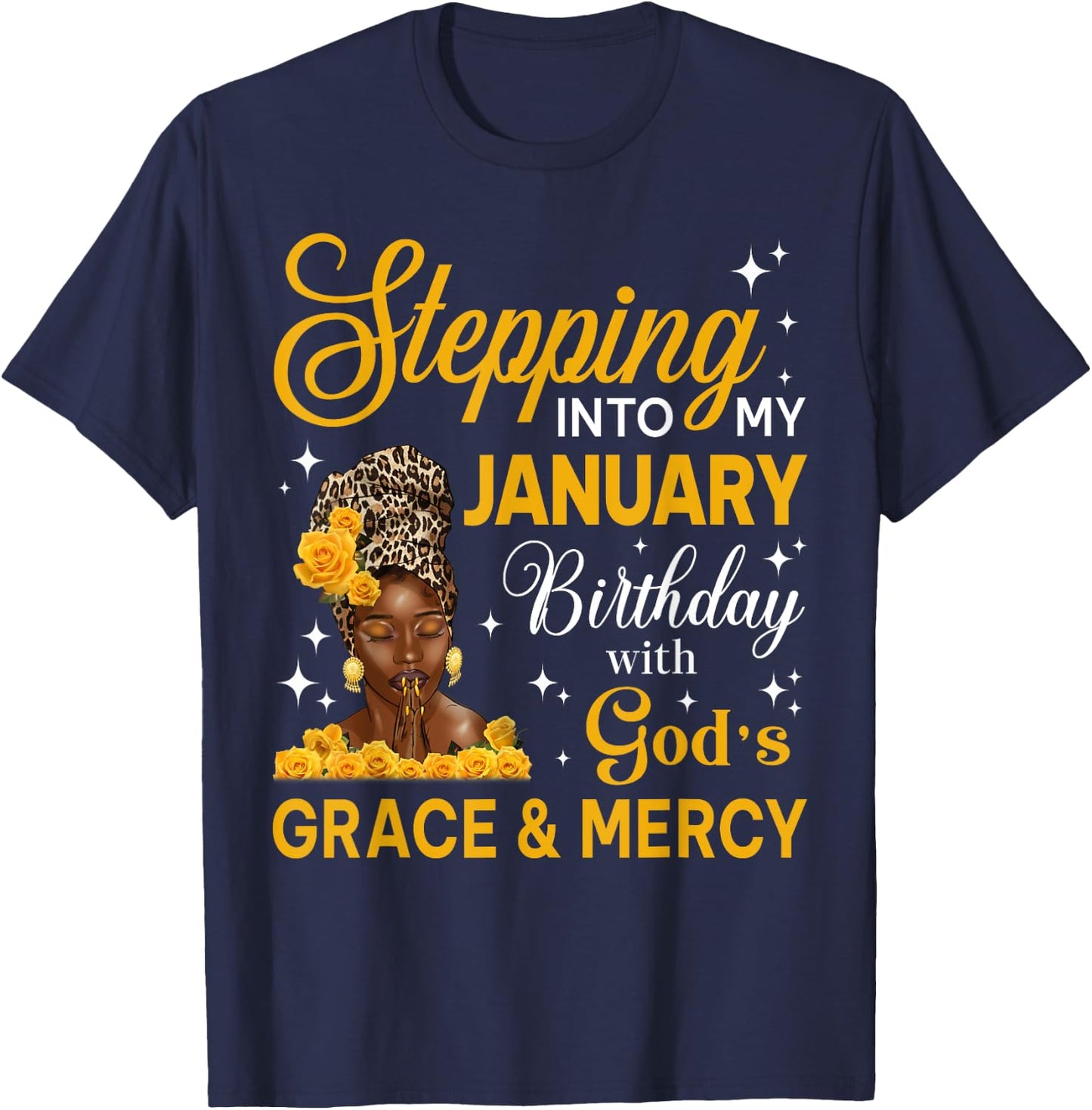 Stepping Into My January Birthday Religious Bday Afro Woman T-Shirt - T-Shirt | Navy