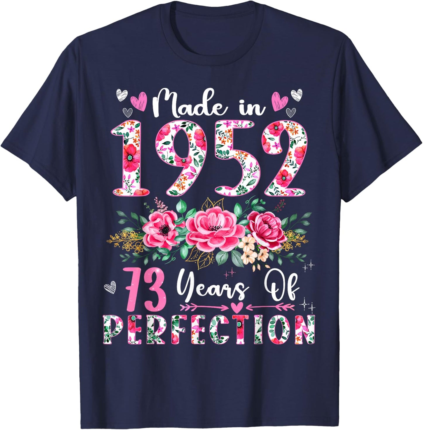 73 Year Old Made In 1952 Floral 73th Birthday Women T-Shirt - T-Shirt | Navy