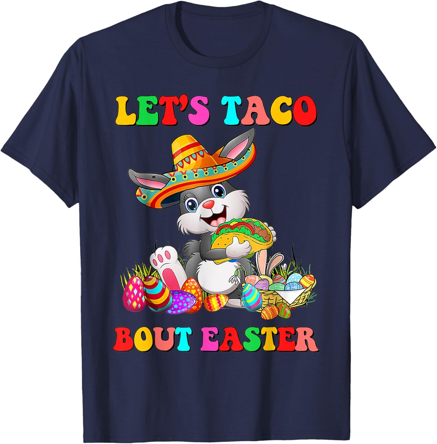 Let's Taco Bout Easter Mexican Bunny Taco Lover Easter T-Shirt - T-Shirt | Navy