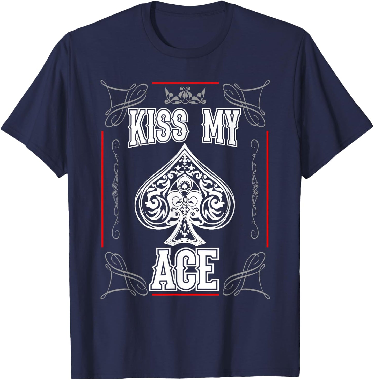 Kiss My Ace of Spades Funny T-Shirt - T-Shirt | Navy