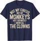 Not My Circus Not My Monkeys Know All The Clowns T-Shirt - T-Shirt | Navy