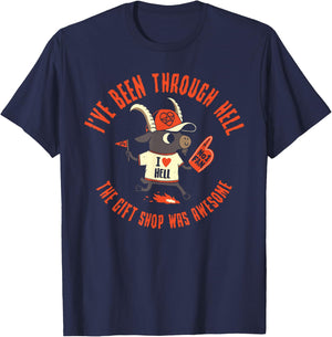 I've Been Through Hell The Gift Shop Was Awesome Funny Goat T-Shirt - T-Shirt | Navy