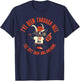 I've Been Through Hell The Gift Shop Was Awesome Funny Goat T-Shirt - T-Shirt | Navy