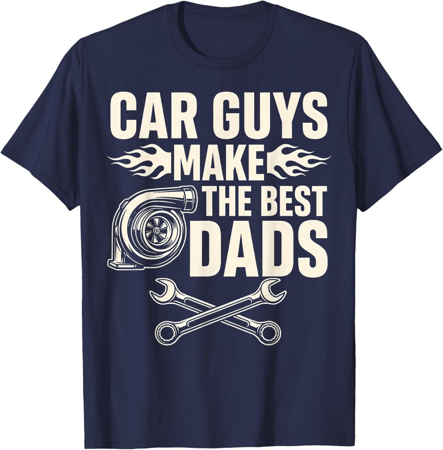 Car Guys Make The Best Dads Funny Fathers Day Mechanic Dad T-Shirt - T-Shirt | Navy