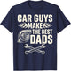 Car Guys Make The Best Dads Funny Fathers Day Mechanic Dad T-Shirt - T-Shirt | Navy