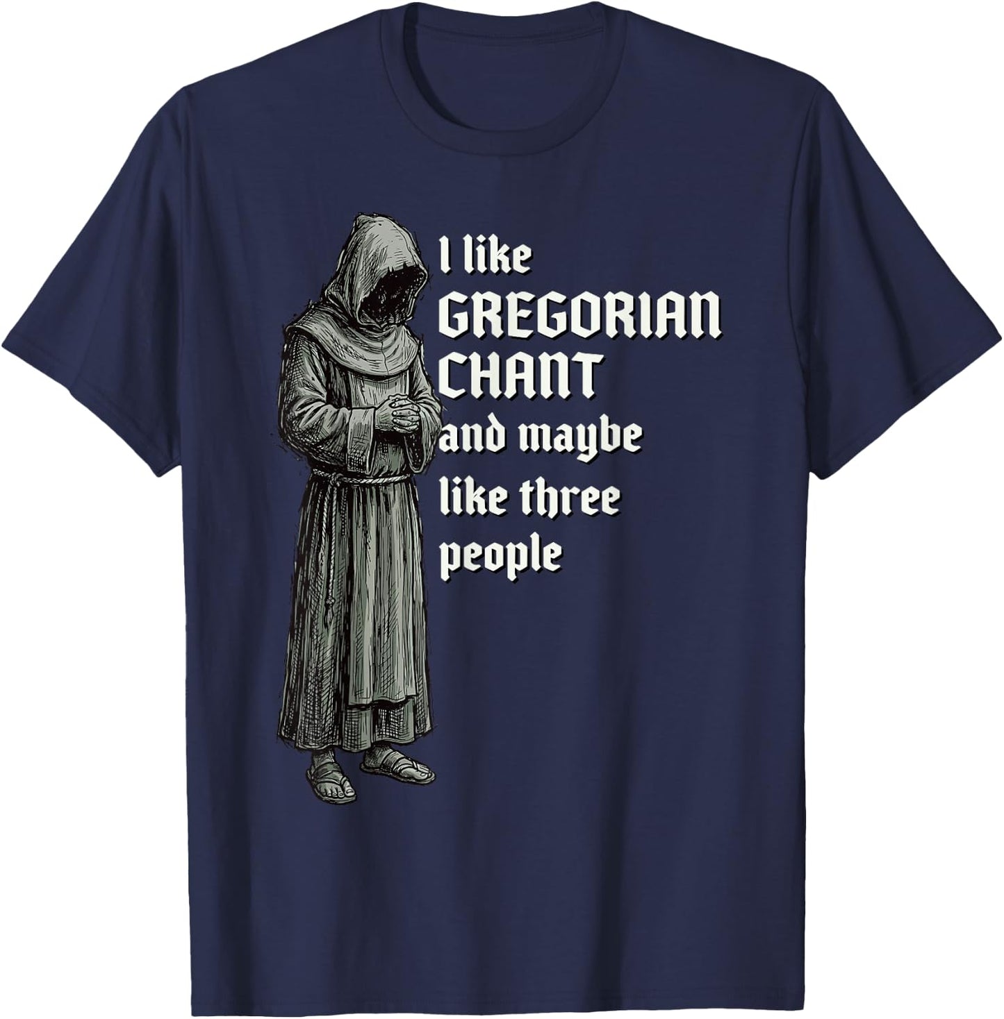 Funny Gregorian Chant Quote for Music History Musicologist T-Shirt - T-Shirt | Navy