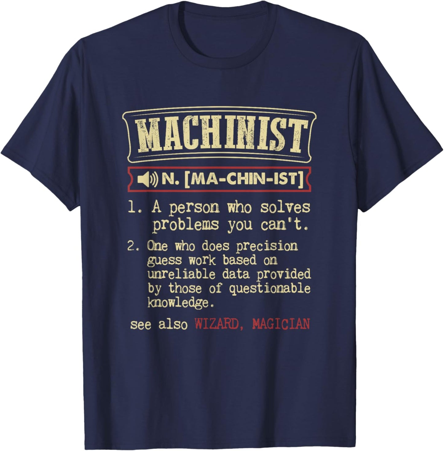 Machinist Funny Dictionary Definition T-Shirt - T-Shirt | Navy