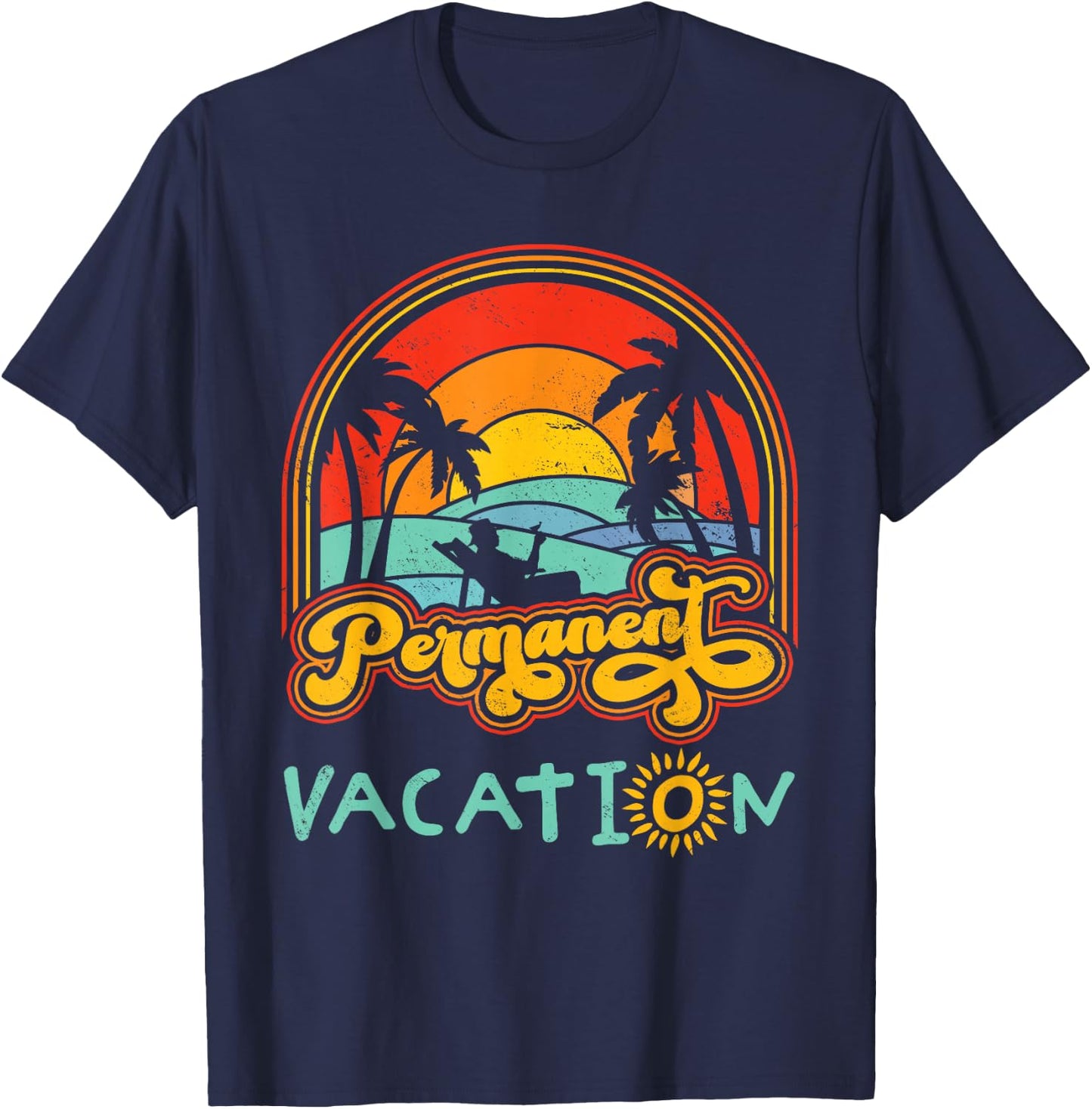 Retiree Permanent Vacation Retirement Permanent T-Shirt - T-Shirt | Navy